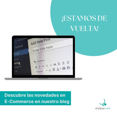 Descubre las Novedades en E-Commerce: AlabazWeb Blog está de vuelta