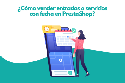 ¿Cómo vender entradas o servicios con fecha en PrestaShop?